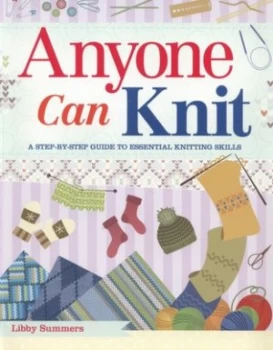 Image of Anyone Can Knit by Libby Summers Paperback