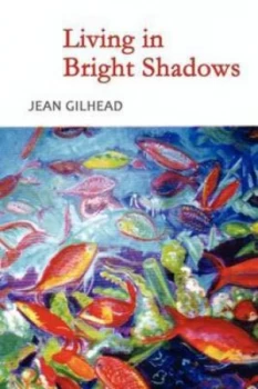 Image of Living in Bright Shadows by Jean Gilhead Paperback
