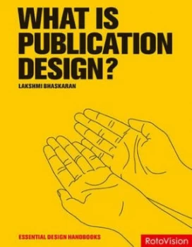 Image of What Is Publication Design by Lakshmi Bhaskaran Hardback