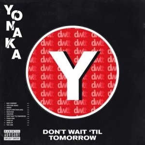 Image of Dont Wait Til Tomorrow by Yonaka CD Album