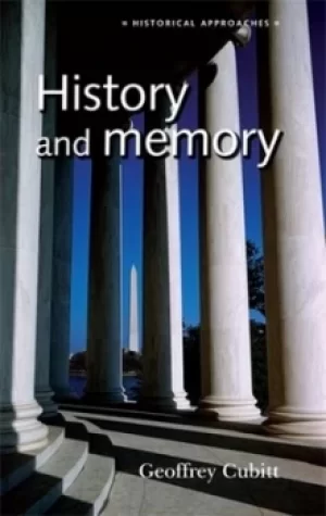 Image of History and memory by Geoffrey Cubitt