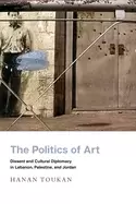 Image of politics of art dissent and cultural diplomacy in lebanon palestine and jor