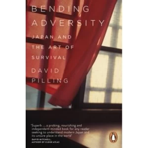 Image of Bending Adversity : Japan and the Art of Survival