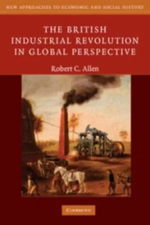 Image of The British industrial revolution in global perspective by Robert C. Allen