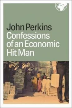 Image of Confessions of an Economic Hit Man by John Perkins Hardback