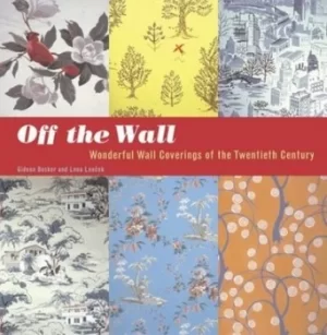 Image of Off the wall by Lena Lencek|Gideon Bosker|Cooper-Hewitt Museum