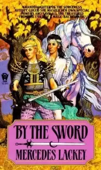 Image of By the Sword by Mercedes Lackey