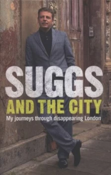Image of Suggs and the City by Suggs Hardback