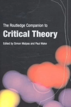 Image of The Routledge Companion to Critical Theory by Paul Wake Paperback