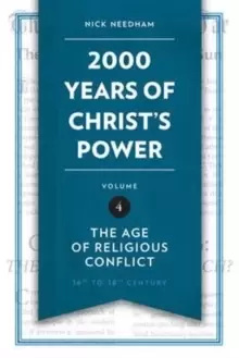 Image of 2,000 Years of Christ's Power Vol. 4 : The Age of Religious Conflict