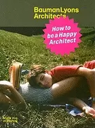 Image of how to be a happy architect bauman lyons architects
