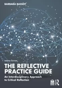 Image of The Reflective Practice Guide : An Interdisciplinary Approach to Critical Reflection