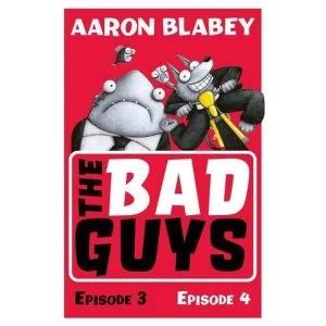 Image of The Bad Guys: Episode 3&4 Paperback / softback 2018