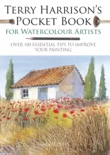 Image of Terry Harrisons Pocket Book for Watercolour Artists : Over 100 Essential Tips to Improve Your Painting