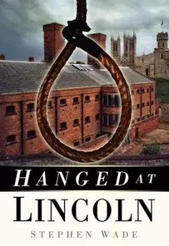 Image of Hanged at Lincoln by Stephen Wade
