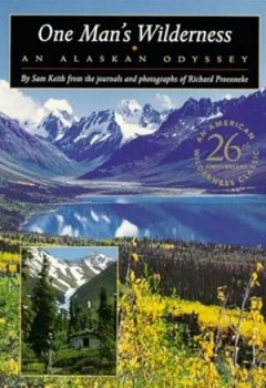 Image of One Mans Wilderness by Richard Proenneke and Sam Keith Book