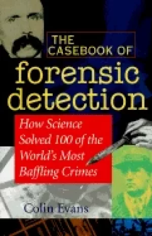 Image of casebook of forensic detection how science solved 100 of the worlds most ba