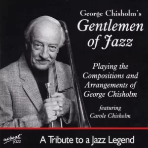 image of George Chisholm's Gentlemen Of Jazz (CD)