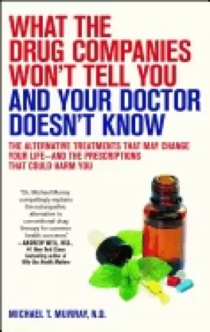 Image of what the drug companies wont tell you and your doctor doesnt know the alter