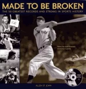 Image of made to be broken the 50 greatest records and streaks in sports