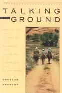 Image of talking to the ground one familys journey on horseback across the sacred la