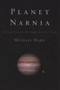 Image of Planet Narnia by Michael Ward Hardback