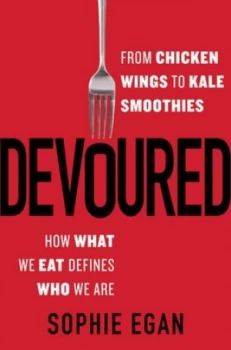 Image of Devoured by Sophie Egan Hardback
