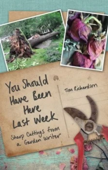Image of You Should Have Been Here Last Week by Tim Richardson Hardback