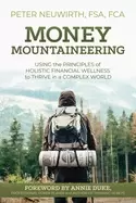 Image of money mountaineering using the principles of holistic financial wellness to