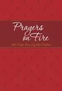 Image of prayers on fire 365 days praying the psalms daily prayers inspired by the b