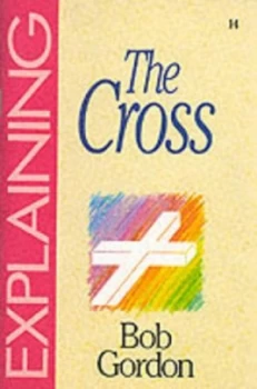 Image of Explaining the Cross Book