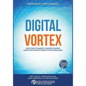 Image of Digital Vortex: How Today's Market Leaders Can Beat Disruptive Competitors at Their Own Game by Michael Wade, Jeff...