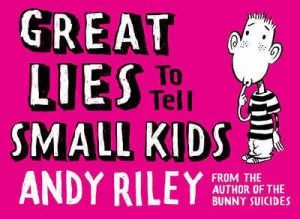 Image of Great Lies to Tell Small Kids by Andy Riley Paperback