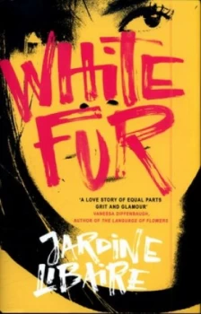Image of White Fur by Jardine Libaire Hardback