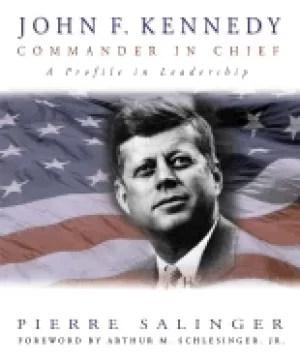 Image of john f kennedy commander in chief a profile in leadership