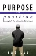 Image of purpose over position discerning gods plan to live a life full of purpose