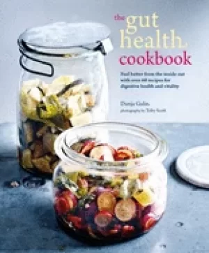 Image of gut health cookbook feel better from the inside out with over 60 recipes fo
