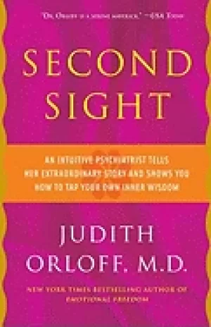 Image of second sight an intuitive psychiatrist tells her extraordinary story and sh