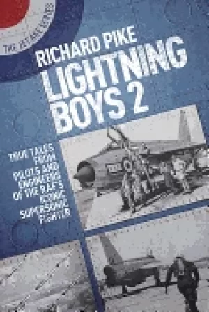 Image of lightning boys 2 true tales from pilots and engineers of the rafs iconic su