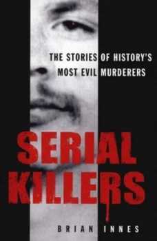 Image of Serial Killers by Brian Innes Paperback