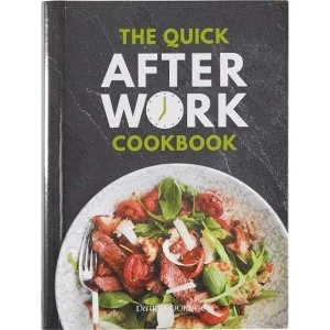 Image of The Quick After-Work Cookbook From the publishers of the Dairy Diary, 80 speedy recipes with big satisfying flavours that...