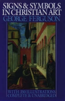 Image of Signs and Symbols in Christian Art by George Ferguson Book