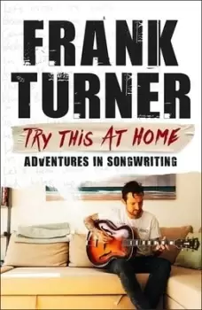Image of Try this at home by Frank Turner