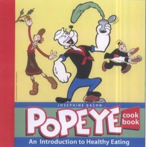 Image of Popeye Cookbook by Josephine Bacon Hardback