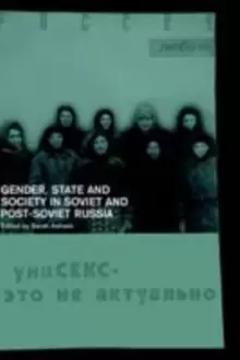 Image of Gender, State and Society in Soviet and Post-Soviet Russia