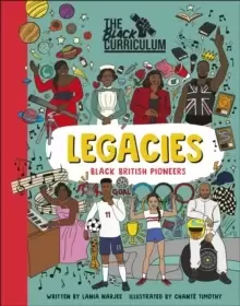 Image of The Black Curriculum Legacies : Black British Pioneers