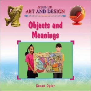 Image of Objects and Meanings by Susan Ogier Hardback