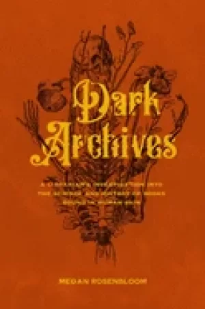 Image of dark archives a librarians investigation into the science and history of bo