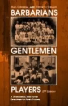 Image of Barbarians, Gentlemen and Players : A Sociological Study of the Development of Rugby Football