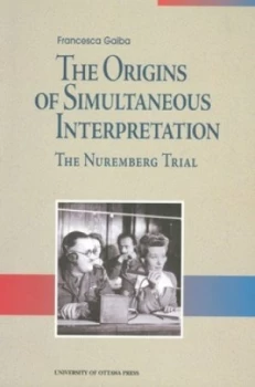 Image of The Origins of Simultaneous Interpretation by Francesca Gaiba Book
